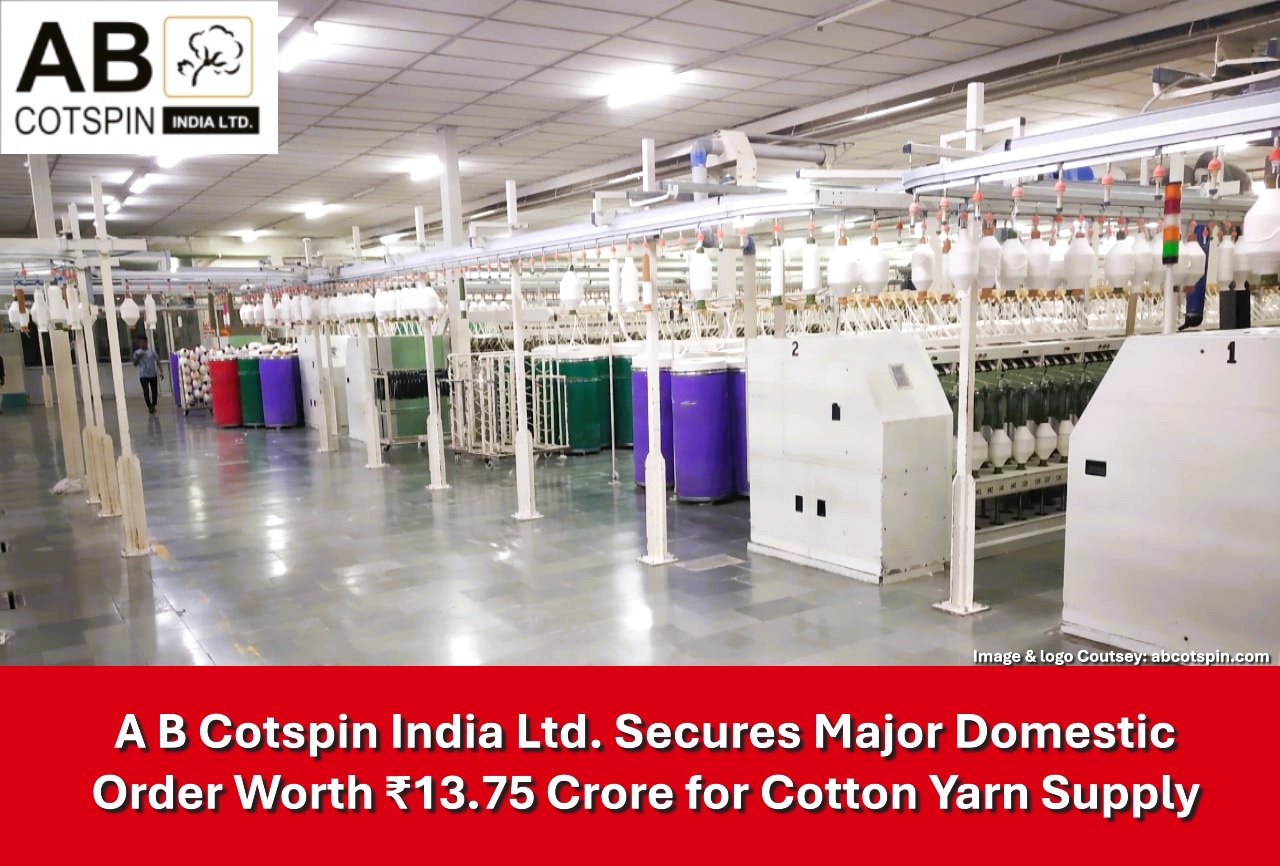 A B Cotspin India Ltd. Secures Major Domestic Order Worth ₹13.75 Crore for Cotton Yarn Supply