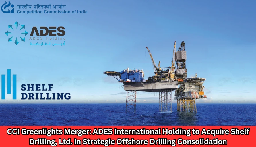 CCI Greenlights Merger ADES International Holding to Acquire Shelf Drilling, Ltd. in Strategic Offshore Drilling Consolidation