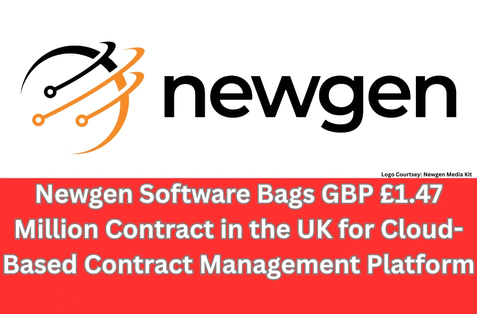 Newgen Software Bags GBP £1.47 Million Contract in the UK for Cloud-Based Contract Management Platform