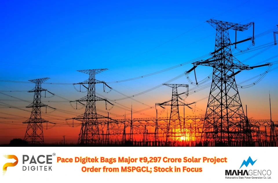Pace Digitek Bags Major ₹9,297 Crore Solar Project Order from MSPGCL; Stock in Focus